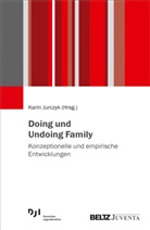 Kari Jurczyk, Karin Jurczyk - Doing und Undoing Family