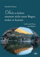 Manfred Henne - Doch es kehret umsonst nicht unser Bogen, woher er kommt