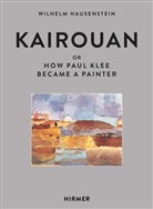 Wilhelm Hausenstein, Paul Klee, Michael Haerdter, Kenneth Croose Parry - Kairouan