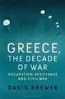 David Brewer, David (Independent Scholar Brewer, Brewer David - Greece, the Decade of War