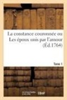 Collectif - La constance couronnee ou les