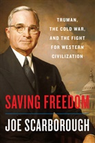 Joe Scarborough - Saving Freedom