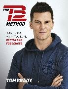 Tom Brady, Brady Tom - The Tb12 Method