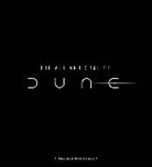 Kevin J. Anderson, Brian Herbert, Denis Villeneuve, Brian Herbert, Insight Editions, Kevin J. Anderson... - The Art and Soul of Dune