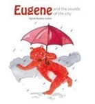 Sylvie Auzary-Luton - Eugene and the sounds of the city