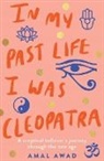 Amal Awad, Amal Awad - In My Past Life I Was Cleopatra