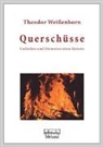 Theodor Weissenborn - Querschüsse