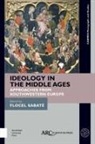 Flocel Sabate, Flocel Sabaté - Ideology in the Middle Ages