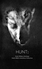 Liesbet den Besten, Liesbeth Den Besten, Viivi Luik, Viivi et al Luik, Kadr Mälk, Kadri Mälk... - Hunt