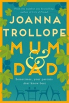 Joanna Trollope - Mum and Dad