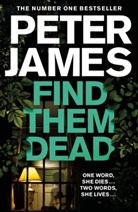 Peter James - Find them Dead