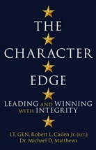 Robert Caslen, Robert L. Caslen, Robert L. Caslen Jr., Michael Matthews, Michael D. Matthews, Matthews Michael D. - The Character Edge