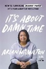 Arlan Hamilton - It's About Damn Time