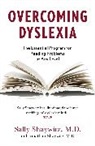 Jonathan Shaywitz, Sally E Shaywitz, Sally E. Shaywitz, Shaywitz Sally E. - Overcoming Dyslexia