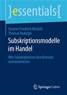 Severin Friedric Bischof, Severin Friedrich Bischof, Thomas Rudolph - Subskriptionsmodelle im Handel