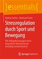 Reinhard Fuchs, Reinhard (Prof. Fuchs, Marku Gerber, Markus Gerber, Markus (Prof. Dr. Gerber, Markus (Prof. Dr.) Gerber - Stressregulation durch Sport und Bewegung