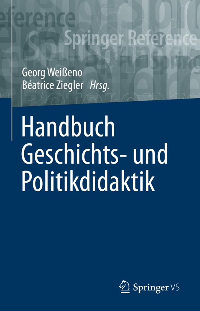 Geor Weisseno, Georg Weisseno, Ziegler, Ziegler, Béatrice Ziegler - Handbuch Geschichts- und Politikdidaktik