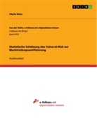 Sibylle Weiss - Statistische Schätzung des Value-at-Risk zur Marktrisikoquantifizierung
