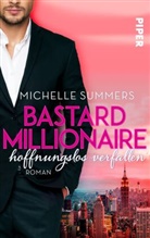 Michelle Summers - Bastard Millionaire - hoffnungslos verfallen
