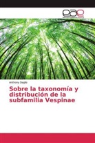 Anthony Daglio - Sobre la taxonomía y distribución de la subfamilia Vespinae