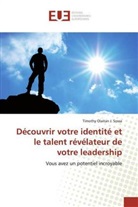 Timothy Olaitan J Sossa, Timothy Olaitan J. Sossa - Découvrir votre identité et le talent révélateur de votre leadership