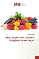 Vinitha S Babu, Vinitha S. Babu - Une compilation de fruits indigènes et exotiques