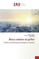 Pete G Rowe, Peter G Rowe, Peter G. Rowe, Hann J van den Berg, Hanne J van den Berg, Hanne J. van den Berg... - Blocs urbains et grilles
