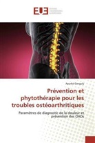 Apurba Ganguly - Prévention et phytothérapie pour les troubles ostéoarthritiques