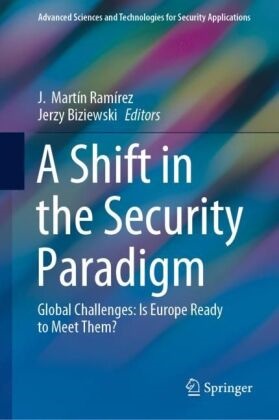 Biziewski,  Biziewski, Jerzy Biziewski,  Martin Ramirez,  Martín Ramírez, J Martín Ramírez... - A Shift in the Security Paradigm - Global Challenges: Is Europe Ready to Meet Them?