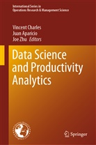 Jua Aparicio, Juan Aparicio, Vincent Charles, Joe Zhu - Data Science and Productivity Analytics