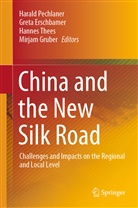 Gret Erschbamer, Greta Erschbamer, Mirjam Gruber, Harald Pechlaner, Hannes Thees, Hannes Thees et al - China and the New Silk Road