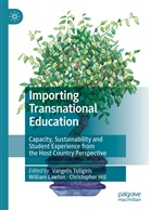 Christopher Hill, Willia Lawton, William Lawton, Vangelis Tsiligiris - Importing Transnational Education