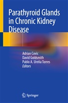 Pablo A Ureña Torres, Adrian Covic, Davi Goldsmith, David Goldsmith, Pablo A. Ureña Torres - Parathyroid Glands in Chronic Kidney Disease
