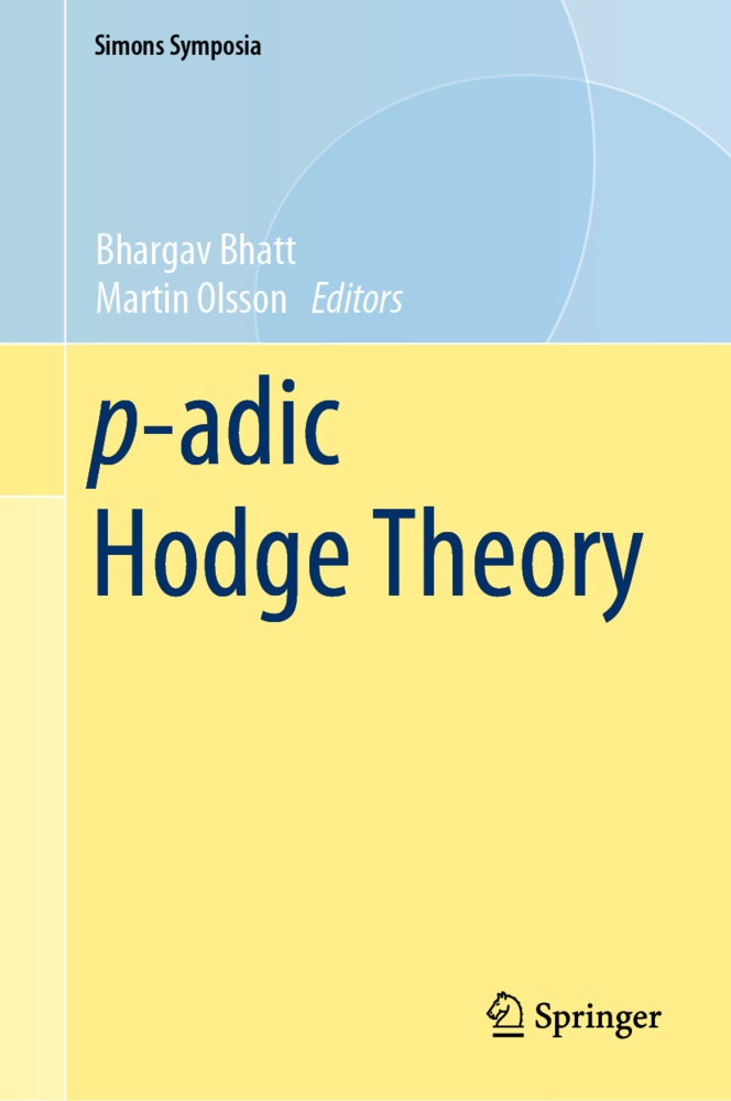 Bhatt, Bharga Bhatt, Bhargav Bhatt,  Olsson,  Olsson, Marti Olsson... - p-adic Hodge Theory