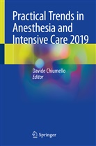 David Chiumello, Davide Chiumello - Practical Trends in Anesthesia and Intensive Care 2019