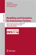 Adrian Fagiolini, Adriano Fagiolini, Jan Mazal, Petr Vasik - Modelling and Simulation for Autonomous Systems