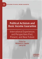Richard K. Caputo, Richar K Caputo, Richard K Caputo, Liu, Liu, Larry Liu - Political Activism and Basic Income Guarantee