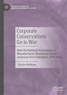 Charlie Whitham - Corporate Conservatives Go to War