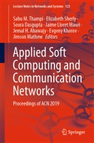 Jemal H. Abawajy, Soura Dasgupta, Soura Dasgupta et al, Jemal H. Abawajy, Evgeny Khorov, Jaime Lloret Mauri... - Applied Soft Computing and Communication Networks