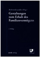 Ansga Beckervordersandfort, Ansgar Beckervordersandfort, Ansga Beckervordersandfort (Dr.), Ansgar Beckervordersandfort (Dr.) - Gestaltungen zum Erhalt des Familienvermögens