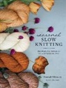 Hannah Thiessen - Seasonal Slow Knitting