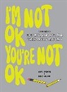 Emily Niland, Coree Spencer, Coree Niland Spencer - I''m Not Ok, You''re Not Ok (Fill-In Book)
