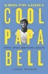 Lonnie Wheeler, Wheeler Lonnie - The Bona Fide Legend of Cool Papa B