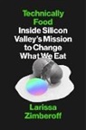 Larissa Zimberoff - Technically Food