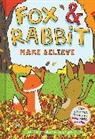 Beth Ferry, Ferry Beth, Gergely Dudas, Gergely Dudás - Fox & Rabbit Make Believe (Fox & Rabbit Book #2)