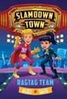 Maxwell Nicoll, Maxwell Smith Nicoll, Matthew Smith, Smith Matthew - Ragtag Team (Slamdown Town Book 2)
