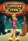 Maxwell Nicoll, Maxwell Smith Nicoll, Matthew Smith, Smith Matthew - Slamdown Town (Slamdown Town Book 1)