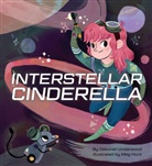 Deborah Underwood, Underwood Deborah, Meg Hunt, Hunt Meg - Interstellar Cinderella