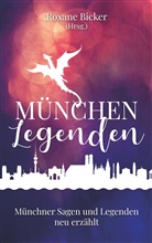 Roxan Bicker, Roxane Bicker - München Legenden