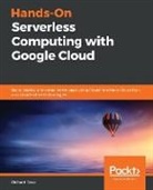 Richard Rose - Hands-On Serverless Computing with Google Cloud